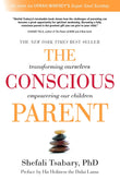 The Conscious Parent: -Paperback – by Shefali Tsabary