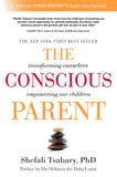 The Conscious Parent: -Paperback – by Shefali Tsabary