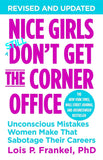 NICE GIRLS DON'T GET THE CORNER OFFICE by Lois P. Frankel (Paper back)
