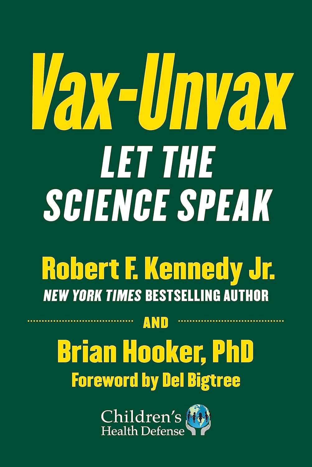 Vax-Unvax: Let the Science Speak Paperback by Jr. Kennedy, Ph.D. Hooker, Brian
