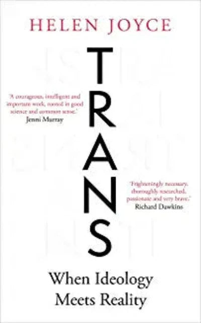 Trans : When Ideology Meets Reality (Paperback) – by Helen Joyce