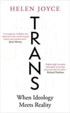 Trans : When Ideology Meets Reality (Paperback) – by Helen Joyce