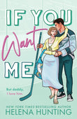 If You Want Me Paperback – by Helena Hunting (Author)