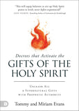 Decrees That Activate the Gifts of the Holy Spirit- by Tommy Evans