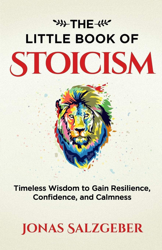 The Little Book of Stoicism - Paperback – by Jonas Salzgeber