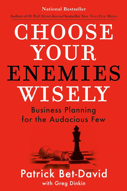 Choose Your Enemies Wisely:- Paperback- by Patrick Bet-David