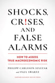 Shocks, Crises, and False Alarms Paperback by Philipp Carlsson-Szlezak