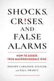 Shocks, Crises, and False Alarms Paperback by Philipp Carlsson-Szlezak