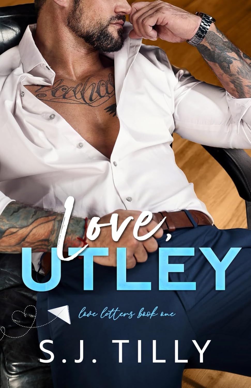 Love, Utley: Love Letters Book One: 1 --- Paperback – by S J Tilly