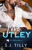 Love, Utley: Love Letters Book One: 1 --- Paperback – by S J Tilly