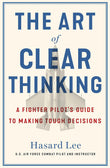 The Art of Clear Thinking: - Paperback – by Hasard Lee