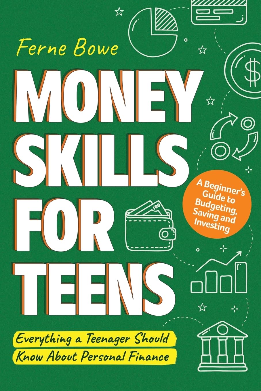 Money Skills for Teens:Paperback – by Ferne Bowe