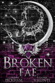 Broken Fae (Ruthless Boys of the Zodiac) Paperback –- by Caroline Peckham
