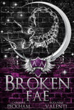 Broken Fae (Ruthless Boys of the Zodiac) Paperback –- by Caroline Peckham