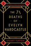 The 7 1/2 Deaths of Evelyn Hardcastle - Paperback –by Stuart Turton