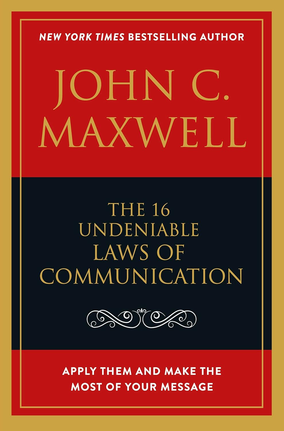The 16 Undeniable Laws of Communication: - Paperback – by John C. Maxwell