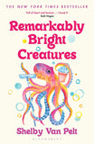 Remarkably Bright Creatures -- Paperback – by Van Pelt Shelby Van Pelt
