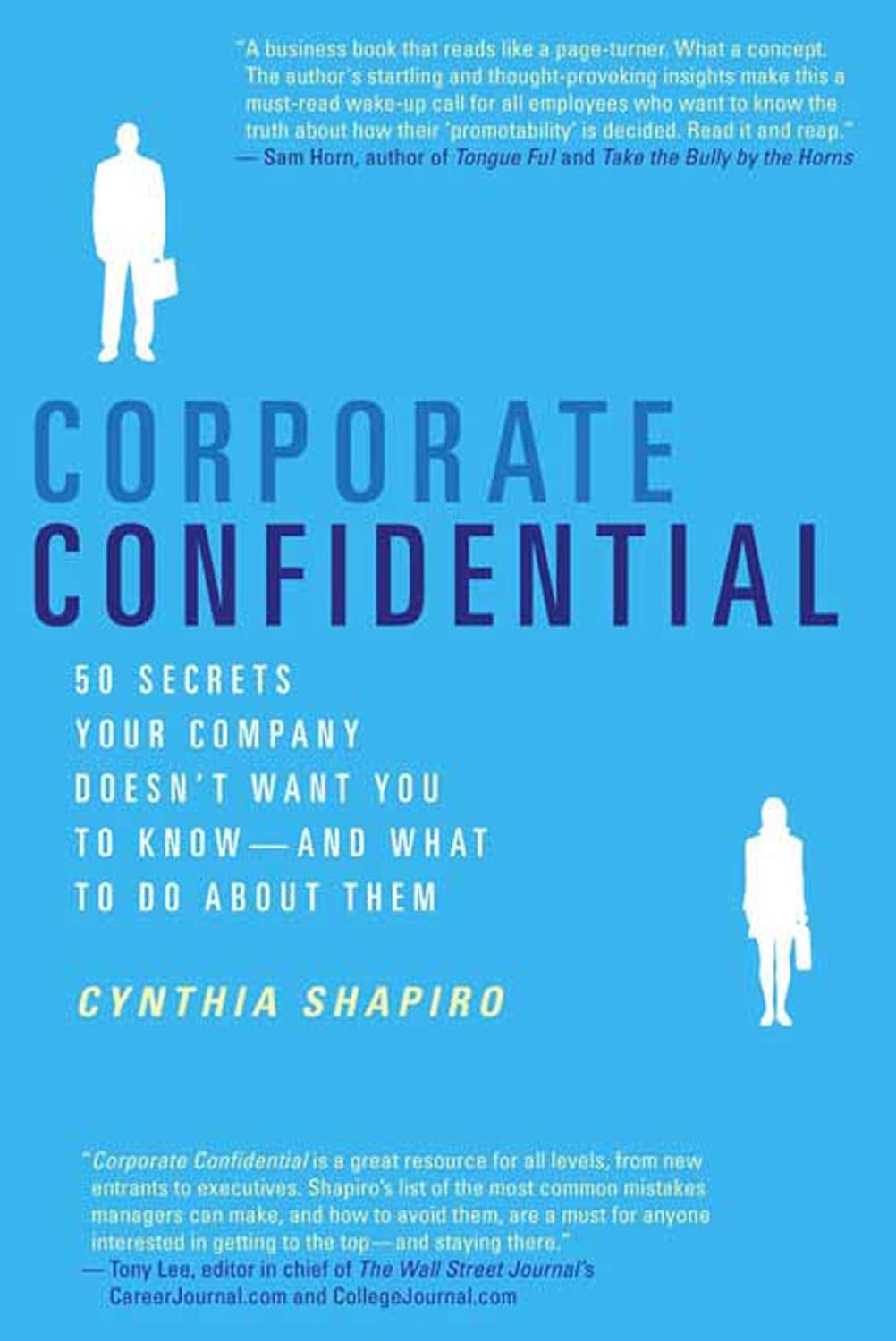 Corporate Confidential: (Paperback) – by Cynthia Shapiro