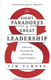The Eight Paradoxes of Great Leadership (Paperback) – by Tim Elmore