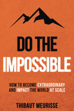 Do The Impossible: Paperback by Thibaut Meurisse
