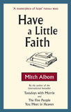 HAVE A LITTLE FAITH (A FORMAT) Paperback –by Mitch Albom