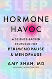 Hormone Havoc: A Science-Backed Protocol for Perimenopause and Menopause: (Paperback)by Dr Amy Shah