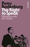 The Right to Speak:-Paperback –by Patsy Rodenburg