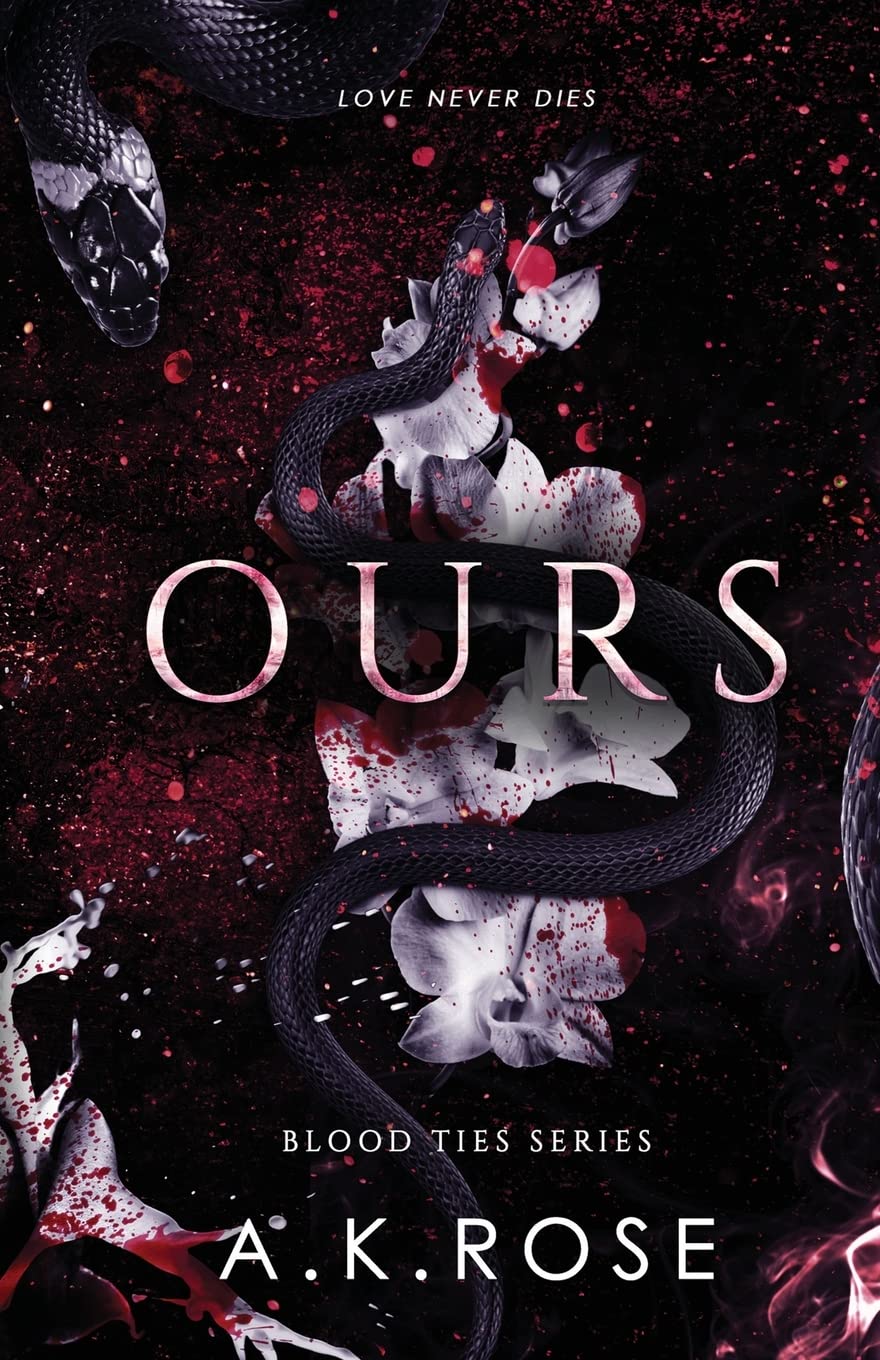 Ours: 3 (Blood Ties) Paperback – by A K Rose