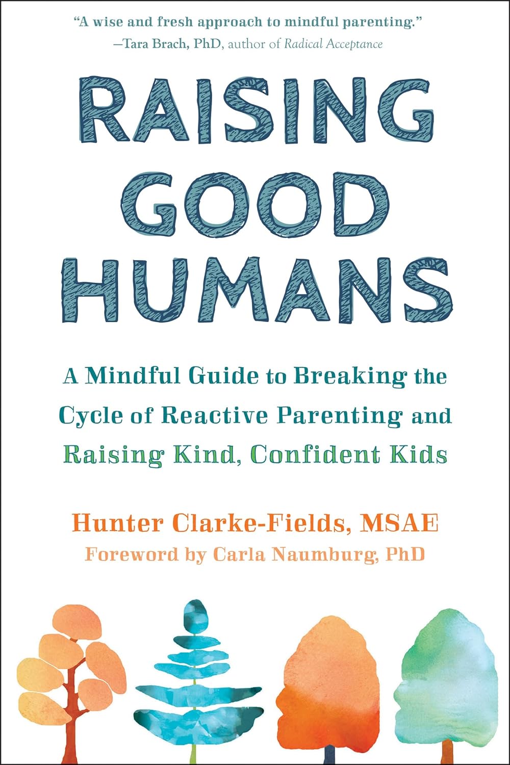 Raising Good Humans: Paperback –by Hunter Clarke-Fields MSAE