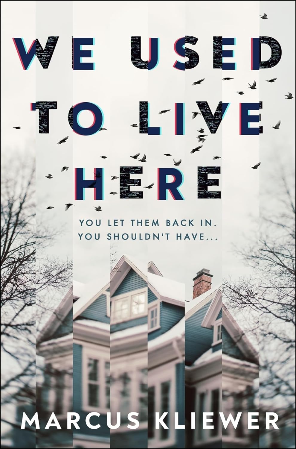 We Used to Live Here:- Paperback – by Marcus Kliewer
