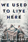 We Used to Live Here:- Paperback – by Marcus Kliewer