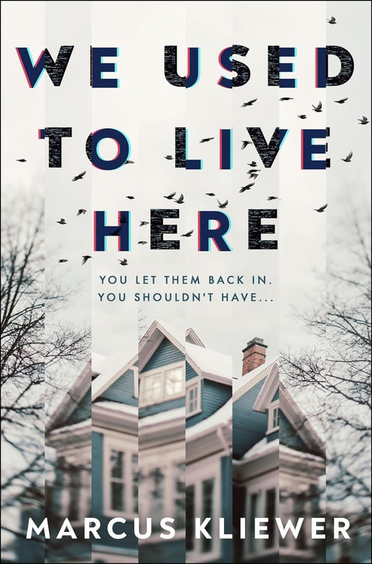 We Used to Live Here:- Paperback – by Marcus Kliewer