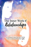The Inner Work of Relationships:--- Paperback – by Ashley Cottrell