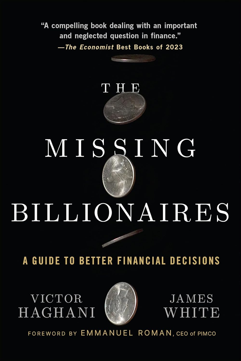 The Missing Billionaires: A Guide to Better Financial Decisions Paperback – by Victor Haghani