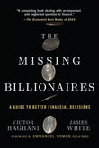 The Missing Billionaires: A Guide to Better Financial Decisions Paperback – by Victor Haghani
