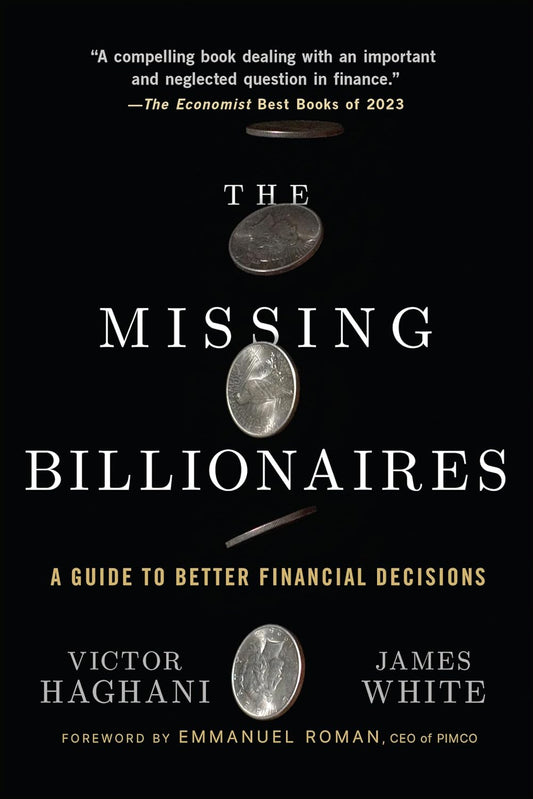The Missing Billionaires: A Guide to Better Financial Decisions Paperback – by Victor Haghani