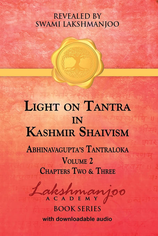 Light on Tantra in Kashmir Shaivism - Volume 2- Paperback – by Swami Lakshmanjoo