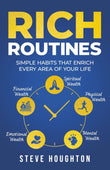Rich Routines: Simple Habits That Enrich Every Area of Your Life Paperback – by Steve Houghton