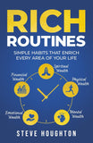 Rich Routines: Simple Habits That Enrich Every Area of Your Life Paperback – by Steve Houghton