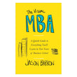 The Visual MBA: A Quick Guide to Everything You'll Learn in Two Years of Business School Paperback – by Jason Barron