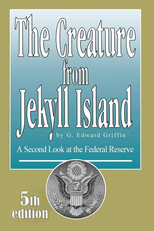 The Creature from Jekyll Island - Paperback- – by G. Edward Griffin