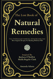 The Lost Book Of Natural Remedies: Over 150 Homemade Antibiotics, -Paperback – by Amanda Adams