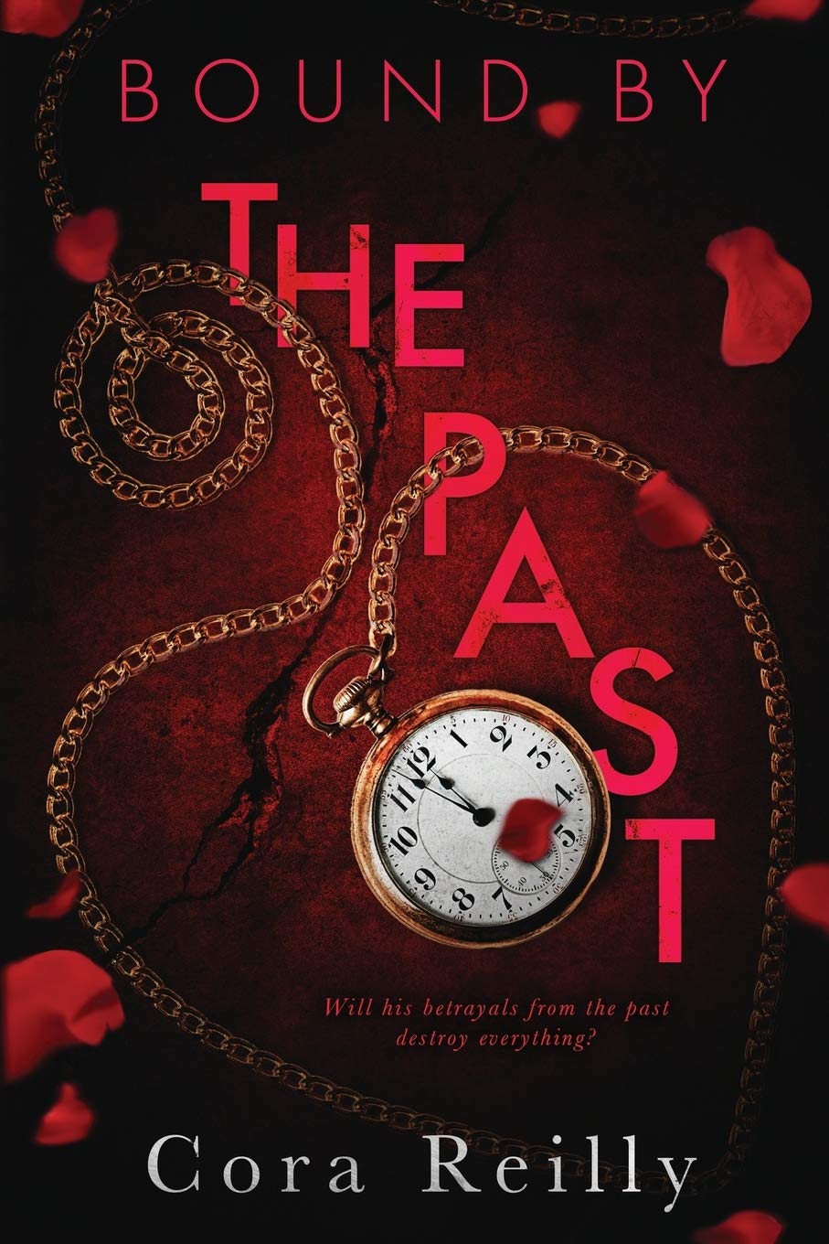 Bound By The Past - Paperback – by Cora Reilly