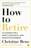 How to Retire Paperback – by Christine Benz (Author)