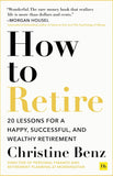 How to Retire Paperback – by Christine Benz (Author)