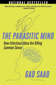 The Parasitic Mind:-Paperback -by Gad Saad