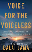 Voice for the Voiceless: Over Seven Decades of Struggle with China for My Land and My People Paperback – by Dalai Lama (Author)