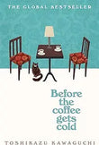 Before the Coffee Gets Cold: A Novel BOOKSBUNGLOW.UK