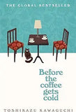 Before the Coffee Gets Cold: A Novel BOOKSBUNGLOW.UK