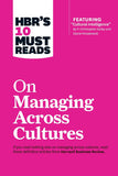 HBR's 10 Must Reads on Managing Across Cultures Paperback – by HBR's 10 Must Reads (Author)